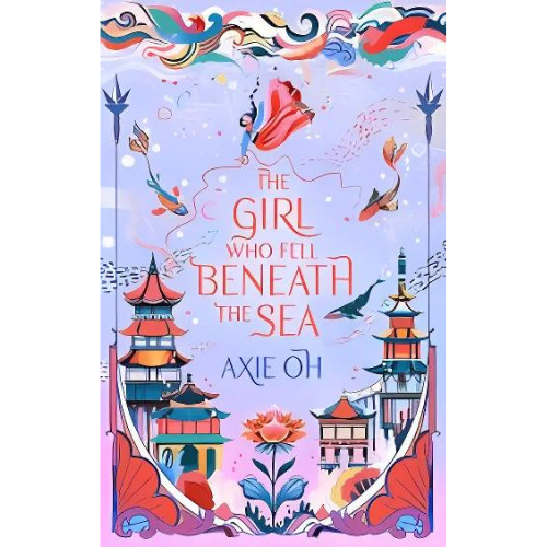 The Girl Who Fell Beneath the Sea by Axie Oh , Kuri Huang