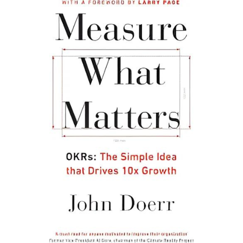 Measure What Matters by John Doerr