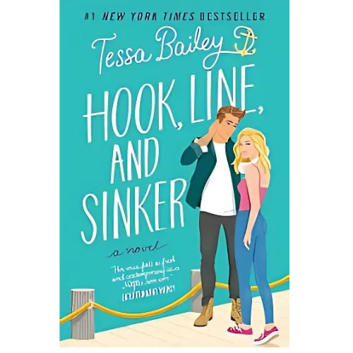 Hook, Line, and Sinker by Tessa Bailey