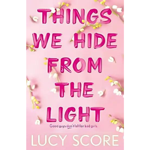 Things We Hide from the Light by Lucy Score