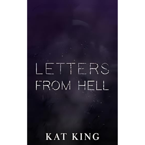 Letters From Hell by Kat King