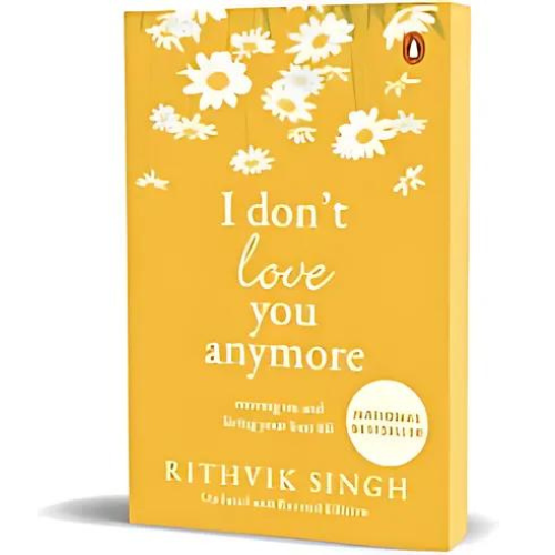 I Don't Love You Anymore by Rithvik Singh