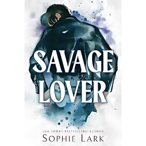 Savage Lover (Brutal Birthright) by Sophie Lark