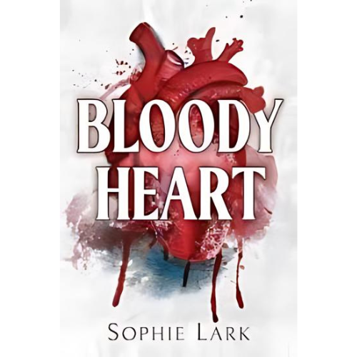 Bloody Heart (Brutal Birthright) by Sophie Lark