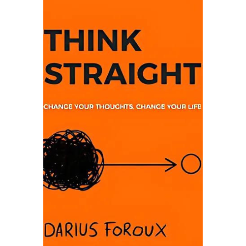 Think Straight by Foroux, Darius