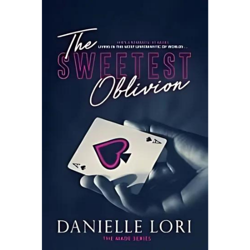 The Sweetest Oblivion: 1 (Made) by Danielle Lori